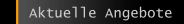 Aktuelle Angebote